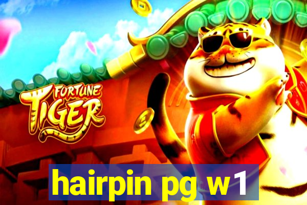 hairpin pg w1
